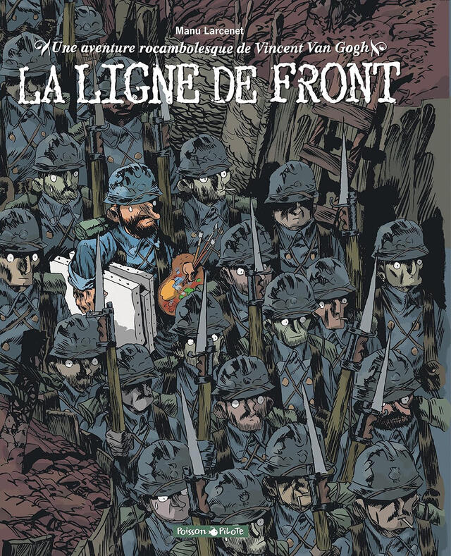 Une Aventure Rocambolesque de Vincent Van Gogh: La Ligne de Front