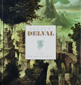 Julien Delval: Une Monographie